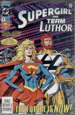 US Comic : DC Comics : Supergirl 1993 No. 01 : and Team Luthor
