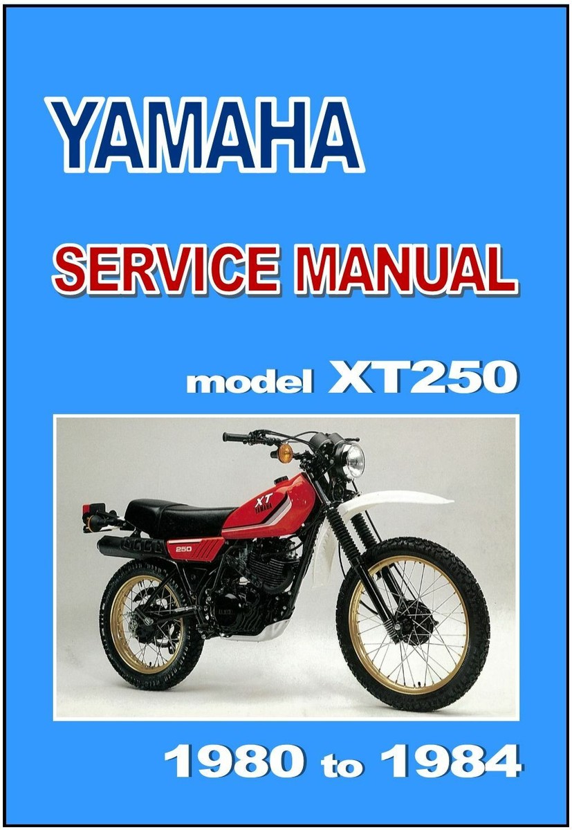 YAMAHA Workshop Manual XT250 1980 1981 1982 1983 & 1984 Service