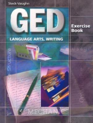 GED Exercise Books: Student Workbook Language Arts, Writing