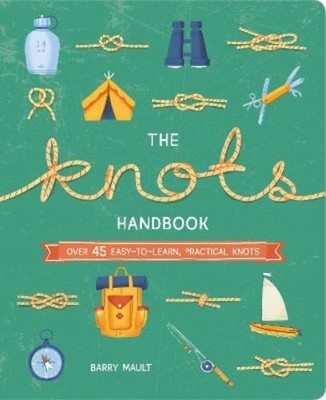 Barry Mault The Knots Handbook (Taschenbuch) Arcturus Explorer Handbooks