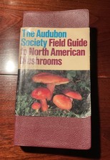 The Audubon Society Field Guide to North American Mushrooms 1st Printing 1981