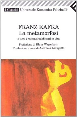 La Metamorfosi: Metamorfosi: E Tutti I Racconti Pubblicati in Vi