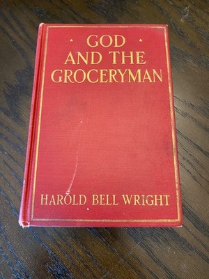 Vintage 1927 God and the Groceryman by Harold Bell Wright, HC