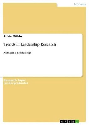 Trends in Leadership Research Silvio Wilde