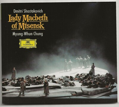 SHOSTAKOVICH/MYUNG-WHUN CHUNG ~ LADY MACBETH OF MISENSK/ DEUTSCHE