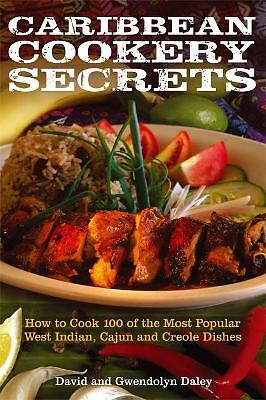 Caribbean Cookery Secrets: How to Cook 100 of the Most Popular West Indian,...