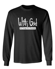 With God All Things Novelty Graphics Sarcastic Humor Men's Long Sleeve Shirt