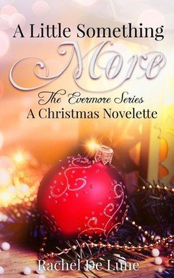 A Little Something More (The Evermore Series (Book 2.5)),Lune, R