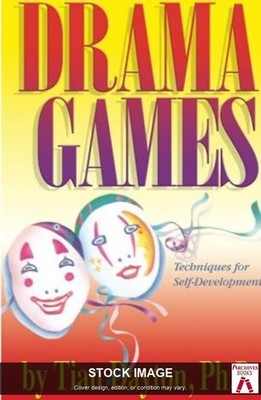 Drama Games: Techniques for Self-Development  by Ph.D., Tian Dayton HCI