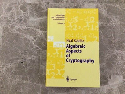 Algebraic Aspects of Cryptography : With an Appendix on Hyperelli UNREAD
