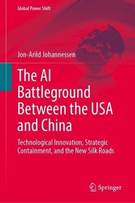 The AI Battleground Between the USA and China - 9783032101372