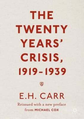 The Twenty Years' Crisis, 1919-1939: Reissued with a new preface from Michael
