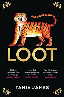Loot: An epic historical novel of plunde... by James, Tania Paperback / softback