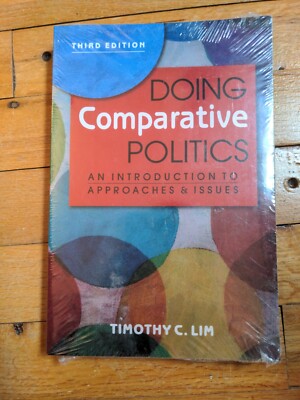 Doing Comparative Politics : An Introduction to Approaches and Issues by Timothy