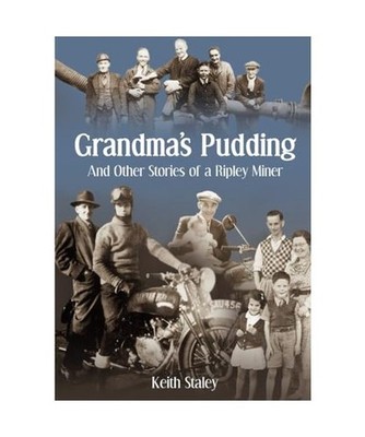 Grandma's Pudding: And Other Stories of a Ripley Miner: And Other Stories of a R