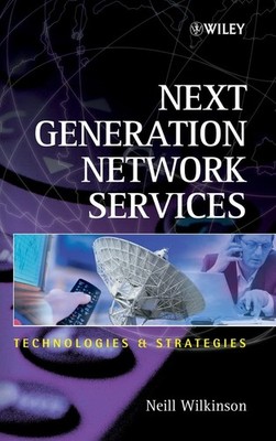 Next Generation Network Services: Technologies & Strategies