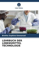 Binitha Sophine Emmanuel | Lehrbuch Der Lebensmittel Technologie | Taschenbuch