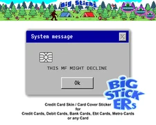 This Mf Might Decline Credit Card Skin SMART Sticker  Wrap, Card Sticker Decal