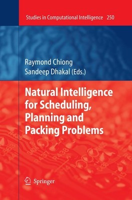 Natural Intelligence for Scheduling, Planning and Packing Problems (Studies in C