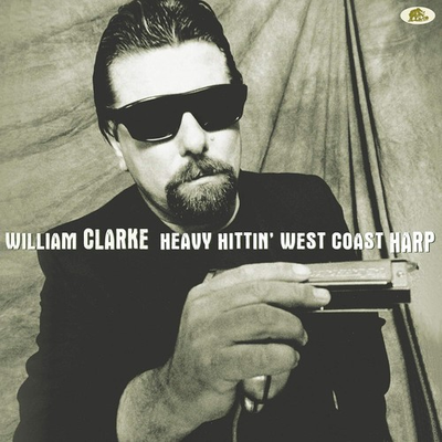 #ad William Clarke Heavy Hittin#x27; West Coast Harp Vinyl 12quot; Album $45.29