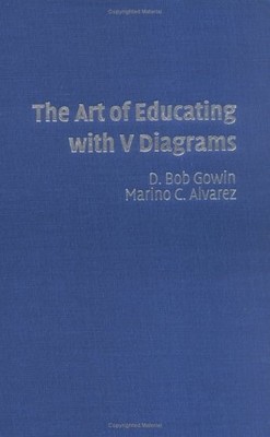 The Art of Educating with V Diagrams, Gowin, D. Bob, Very Good condition, Book