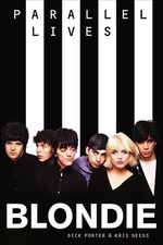 Blondie: Parallel Lives Revised Edition by Dick Porter (English) Paperback Book