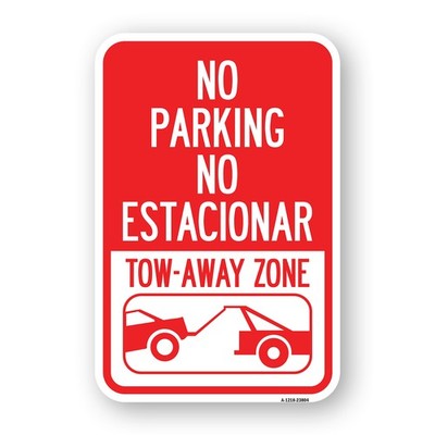 No Parking - No Estacionar Tow - Away Zone Wit Heavy Gauge Aluminum Parking Sign