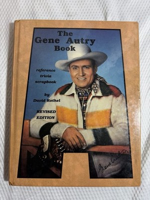 The Gene Autry Book Hardcover David Rothel 1988 Revised Edition Empire
