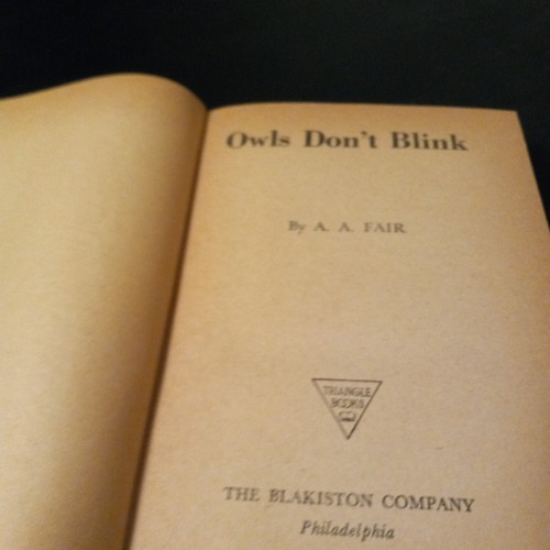 1947 - Owls Don't Blink - A A Fair (Erle Stanley Gardner} - Triangle Books - Picture 2 of 4