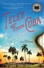 Telex from Cuba: A Novel - Paperback By Kushner, Rachel - GOOD
