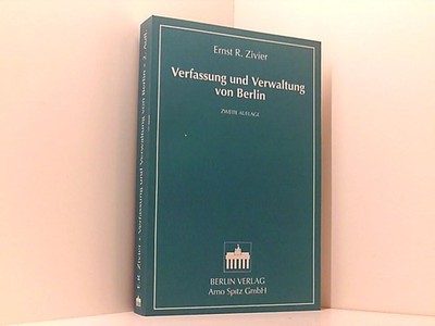 Verfassung und Verwaltung von Berlin Zivier Ernst, R.: