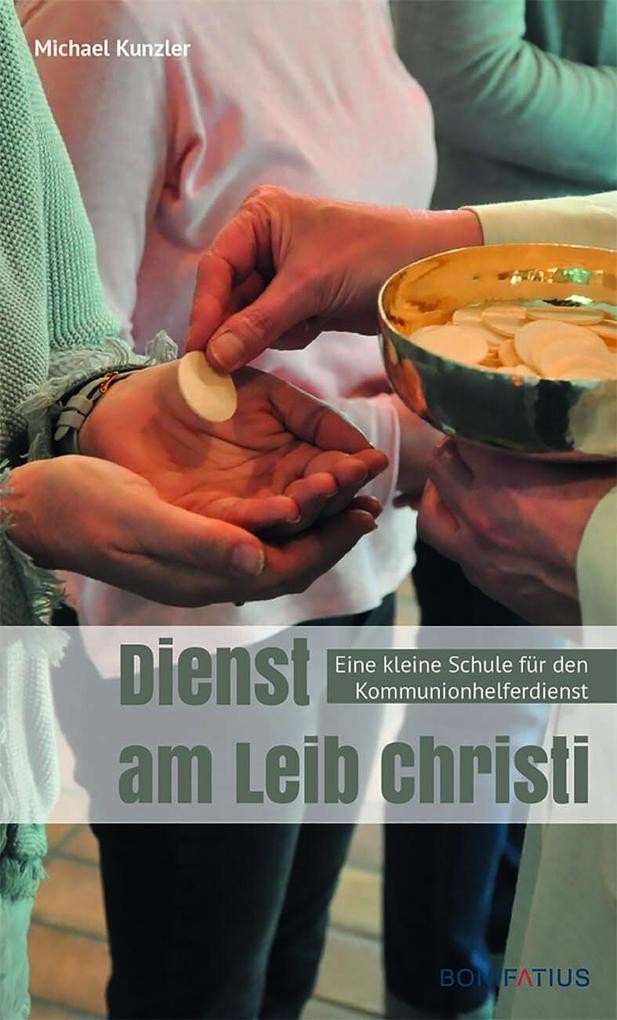 Dienst am Leib Christi | Michael Kunzler | 2023 | deutsch