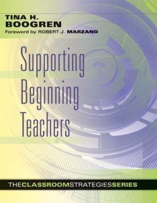 Supporting Beginning Teachers; Classroom- 0983815232, Boogren, perfect paperback