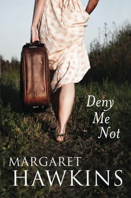 Deny Me Not, Hawkins, Margaret