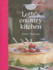 Lottes Country Kitchen - Hardcover By Duncan, Lotte - VERY GOOD