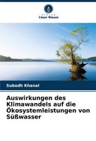Auswirkungen Des Klimawandels Auf Die ÖKosystemleistungen Von SüßWasser Khanal