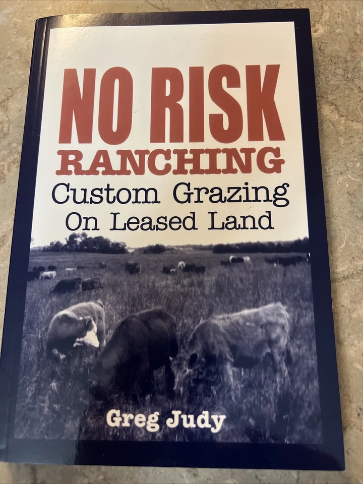 No Risk Ranching: Custom Grazing on Leased Land by Greg Judy Paperback
