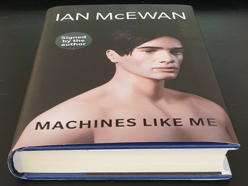 Ian McEwan: Machines Like Me and People Like You - Signed 1st UK Ed. - LIKE NEW! - Photo 7/8