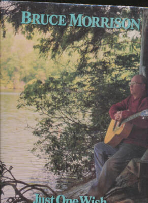 Bruce Morrison LP [Hudson Valley Folk Guild, Patterson NY] Just One Wish MR2641