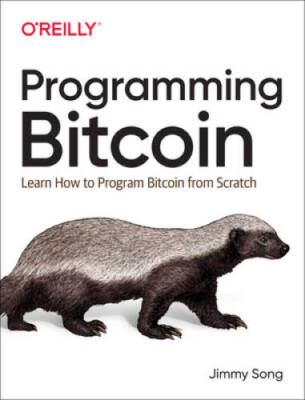 Programming Bitcoin: Learn How to Program Bitcoin from Scratch - GOOD
