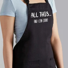 All This and I Can Cook Chef Funny Husband Dad Father's Day Gift Cooking Apron