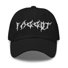 Faggot Embroidered Dad Hat Gay Queer Fag Adjustable Black Cap