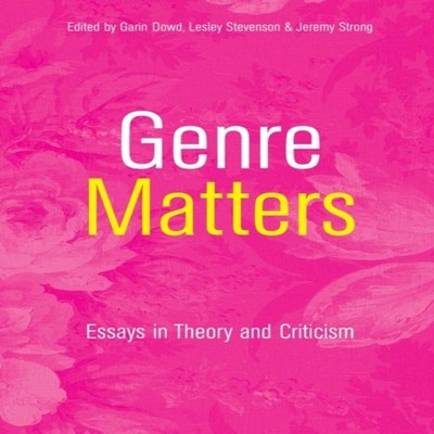 Genre Matters Essays in Theory and Criticism Intellect Ltd Paperb