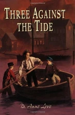 Three Against the Tide, Love, D. Anne