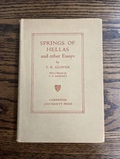 Springs of Hellas and Other Essays T R Glover Cambridge University Press HCDJ 