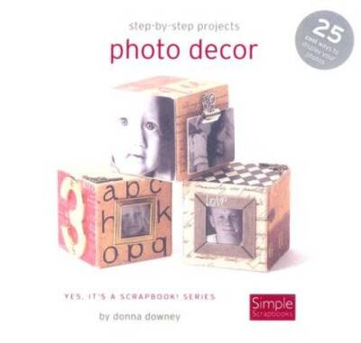 Photo Decor - Spiral-bound By Simple Scrapbooks - GOOD