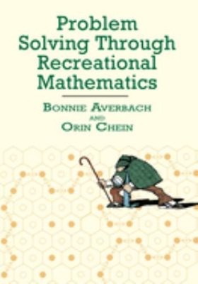 Problem Solving Through Recreational Mathematics Orin, Averbach,
