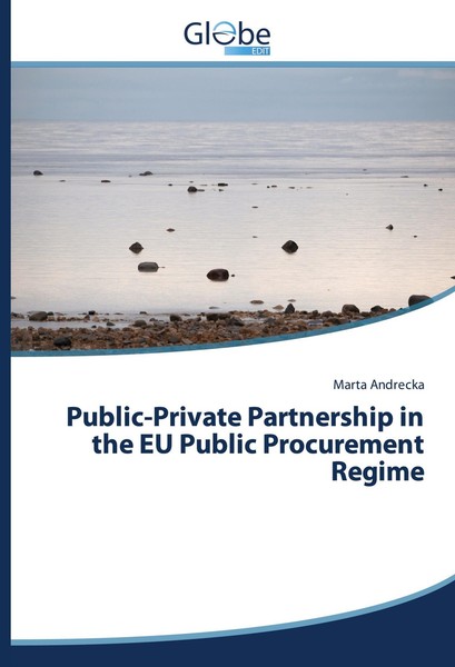 Public-Private Partnership In The EU Public Procurement Regime Marta Andrecka-image