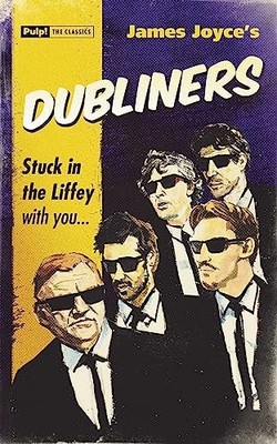 Dubliners (Pulp! the Classics) by James Joyce 1843443309 FREE Shipping
