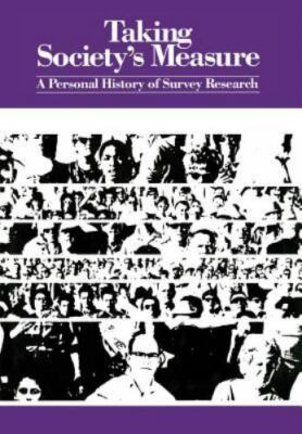 1991 HC Taking Society's Measure: A Personal History of Survey Research